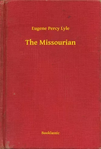 Eugene Percy Lyle - The Missourian (e-könyv)