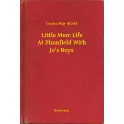   Louisa May Alcott - Little Men: Life At Plumfield With Jo's Boys (e-könyv)