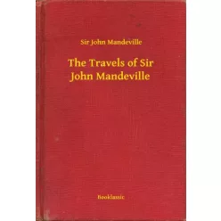   Sir John Mandeville - The Travels of Sir John Mandeville (e-könyv)