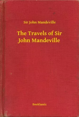 Sir John Mandeville - The Travels of Sir John Mandeville (e-könyv)