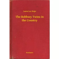 Laura Lee Hope - The Bobbsey Twins in the Country (e-könyv)