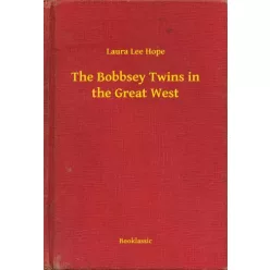  Laura Lee Hope - The Bobbsey Twins in the Great West (e-könyv)
