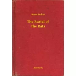 Bram Stoker - The Burial of the Rats (e-könyv)