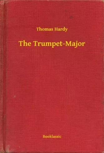 Thomas Hardy - The Trumpet-Major (e-könyv)