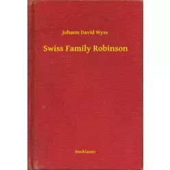 Johann David Wyss - Swiss Family Robinson (e-könyv)