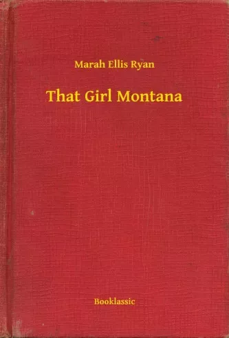Marah Ellis Ryan - That Girl Montana (e-könyv)