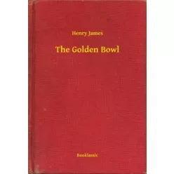Henry James - The Golden Bowl (e-könyv)