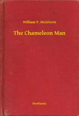 William P. McGivern - The Chameleon Man (e-könyv)