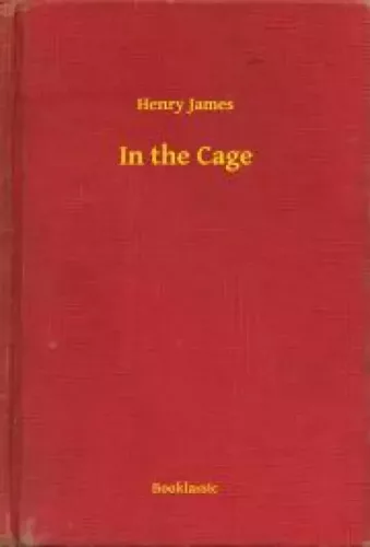 Henry James - In the Cage (e-könyv)