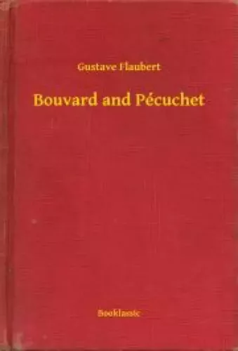 Gustave Flaubert - Bouvard and Pécuchet (e-könyv)