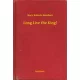 Mary Roberts Rinehart - Long Live the King! (e-könyv)