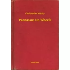 Christopher Morley - Parnassus On Wheels (e-könyv)