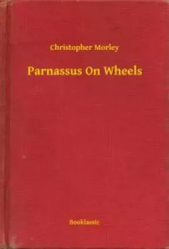 Christopher Morley - Parnassus On Wheels (e-könyv)
