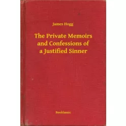   James Hogg - The Private Memoirs and Confessions of a Justified Sinner (e-könyv)