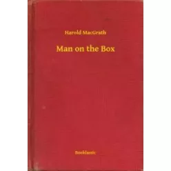 Harold MacGrath - Man on the Box (e-könyv)