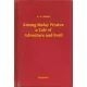 G. A. Henty - Among Malay Pirates: a Tale of Adventure and Peril (e-könyv)