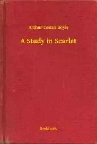 Sir Arthur Conan Doyle - A Study in Scarlet (e-könyv)