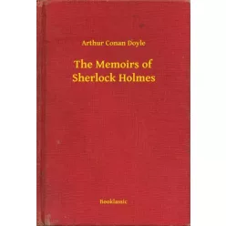   Sir Arthur Conan Doyle - The Memoirs of Sherlock Holmes (e-könyv)