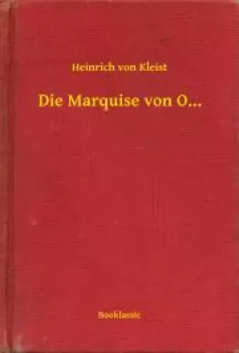 Heinrich von Kleist - Die Marquise von O... (e-könyv)