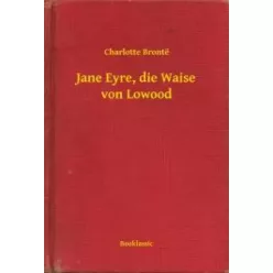   Charlotte Brontë - Jane Eyre, die Waise von Lowood (e-könyv)