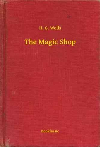 H. G. Wells - The Magic Shop (e-könyv)
