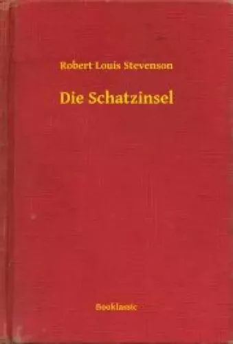 Robert Louis Stevenson - Die Schatzinsel (e-könyv)
