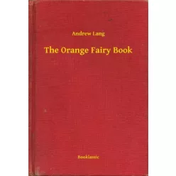 Andrew Lang - The Orange Fairy Book (e-könyv)