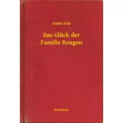 Émile Zola - Das Glück der Familie Rougon (e-könyv)