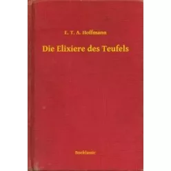 E. T. A. Hoffmann - Die Elixiere des Teufels (e-könyv)