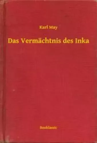 Karl May - Das Vermächtnis des Inka (e-könyv)