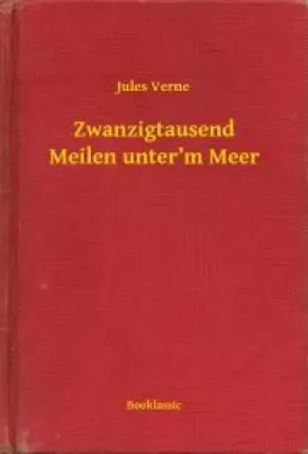 Jules Verne - Zwanzigtausend Meilen unter’m Meer (e-könyv)