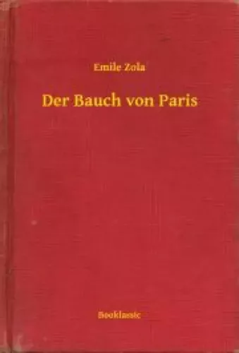 Émile Zola - Der Bauch von Paris (e-könyv)