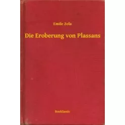 Émile Zola - Die Eroberung von Plassans (e-könyv)