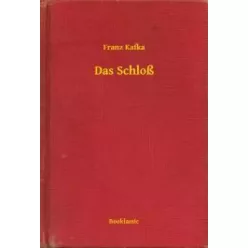 Franz Kafka - Das Schloß (e-könyv)