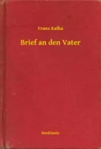Franz Kafka - Brief an den Vater (e-könyv)