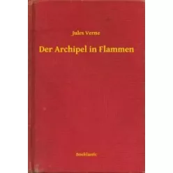 Jules Verne - Der Archipel in Flammen (e-könyv)