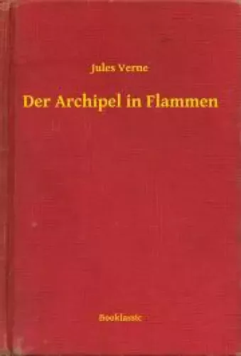Jules Verne - Der Archipel in Flammen (e-könyv)