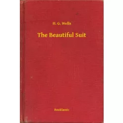 H. G. Wells - The Beautiful Suit (e-könyv)