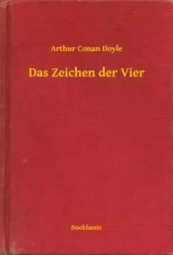 Sir Arthur Conan Doyle - Das Zeichen der Vier (e-könyv)