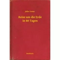 Jules Verne - Reise um die Erde in 80 Tagen (e-könyv)