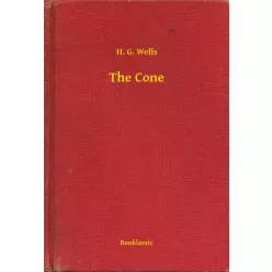 H. G. Wells - The Cone (e-könyv)