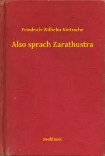 Friedrich Nietzsche - Also sprach Zarathustra (e-könyv)