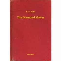 H. G. Wells - The Diamond Maker (e-könyv)
