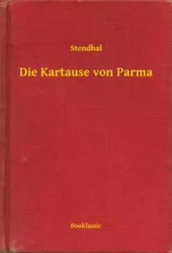 Stendhal - Die Kartause von Parma (e-könyv)
