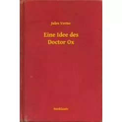 Jules Verne - Eine Idee des Doctor Ox (e-könyv)