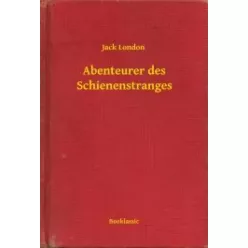 Jack London - Abenteurer des Schienenstranges (e-könyv)