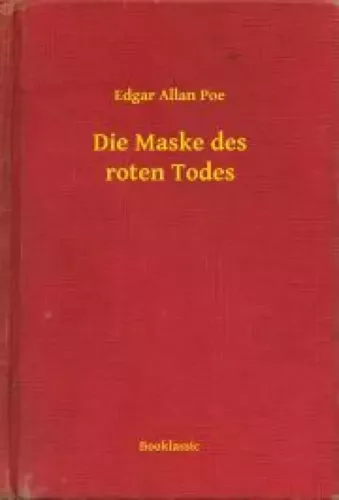 Edgar Allan Poe - Die Maske des roten Todes (e-könyv)