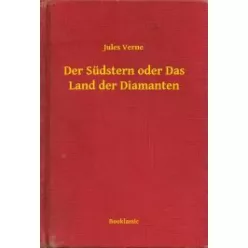   Jules Verne - Der Südstern oder Das Land der Diamanten (e-könyv)