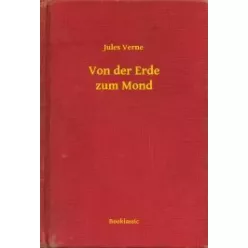 Jules Verne - Von der Erde zum Mond (e-könyv)