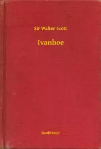 Sir Walter Scott - Ivanhoe (German edition) (e-könyv)